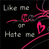 Like me or Hate me