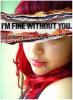 im fine without you