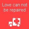 love cant be repaired
