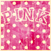 PINK! 