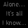 alone...