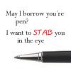 May I borrow you're pen?