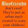 Boyfriends Don't Exist! (orange)