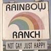rainbow ranch-- not gay!