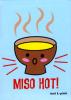 Miso Hot!
