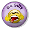 be silly
