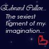 Edward Cullen imagination