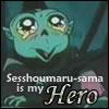 sasshomaru is my hero!