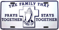 The Family that Prays together Stays Together