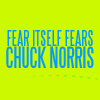 Fear Of Chuck Norris