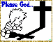 Bad Boy Praying at the Cross- Please God...