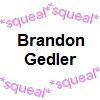 Brandon Gedler (Without the typo this time)