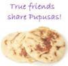 True Friends Share Pupusas