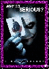 Joker - Why So Serious?