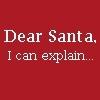 Santa, I can Explain