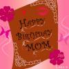 happy birthday MOM