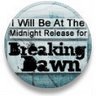 Breaking Dawn Button