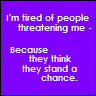 I'm tired of...