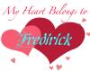 My heart belongs to Fredirick