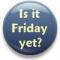 friday button