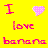 i love banana
