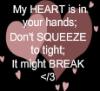 broken heart hearts black white text dont squeeze me