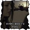 everybody's fool