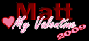 Matt-My Valentine