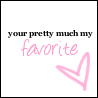 Your pretty much my favorite<3