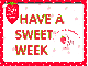 have a sweet week
