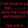 i hate the jonas brothers