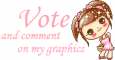 Vote and comment on my graphics.