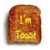 I'm Toast