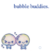 bubble buddies loop