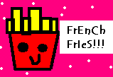 Cute French Fries!