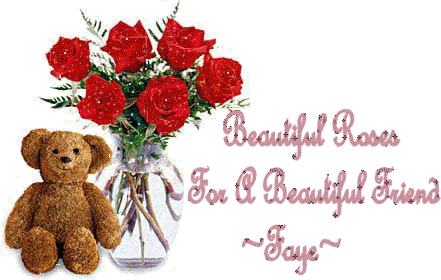 Roses for a Beautiful friend Faye