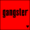 Gangsta!!!