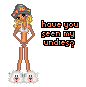have u seen my undies?