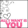 all i want is you