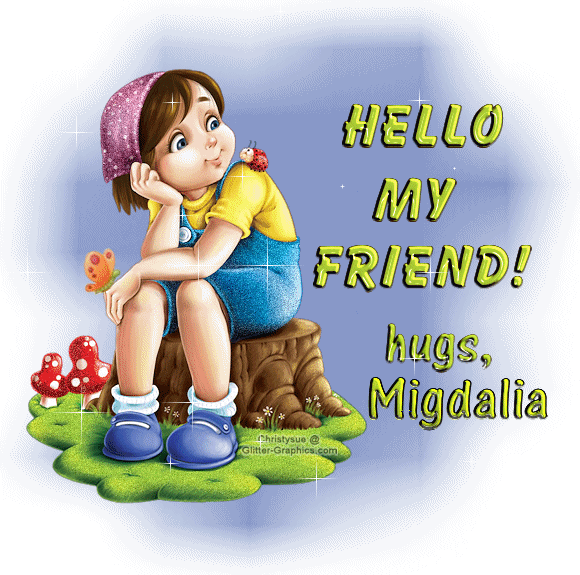 Hello my Friend-Migdalia
