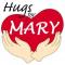 Hugs For Mary!