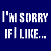 I'm sorry if i....