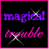 Magical Trouble