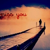 Miss you