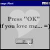 Press ok if u love me