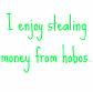 Stealing money from hobos