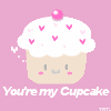 You're my cupcake