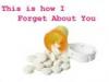 how I forget about you