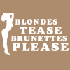 Blondes Tease Brunettes Please