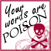 Your Words are Poison